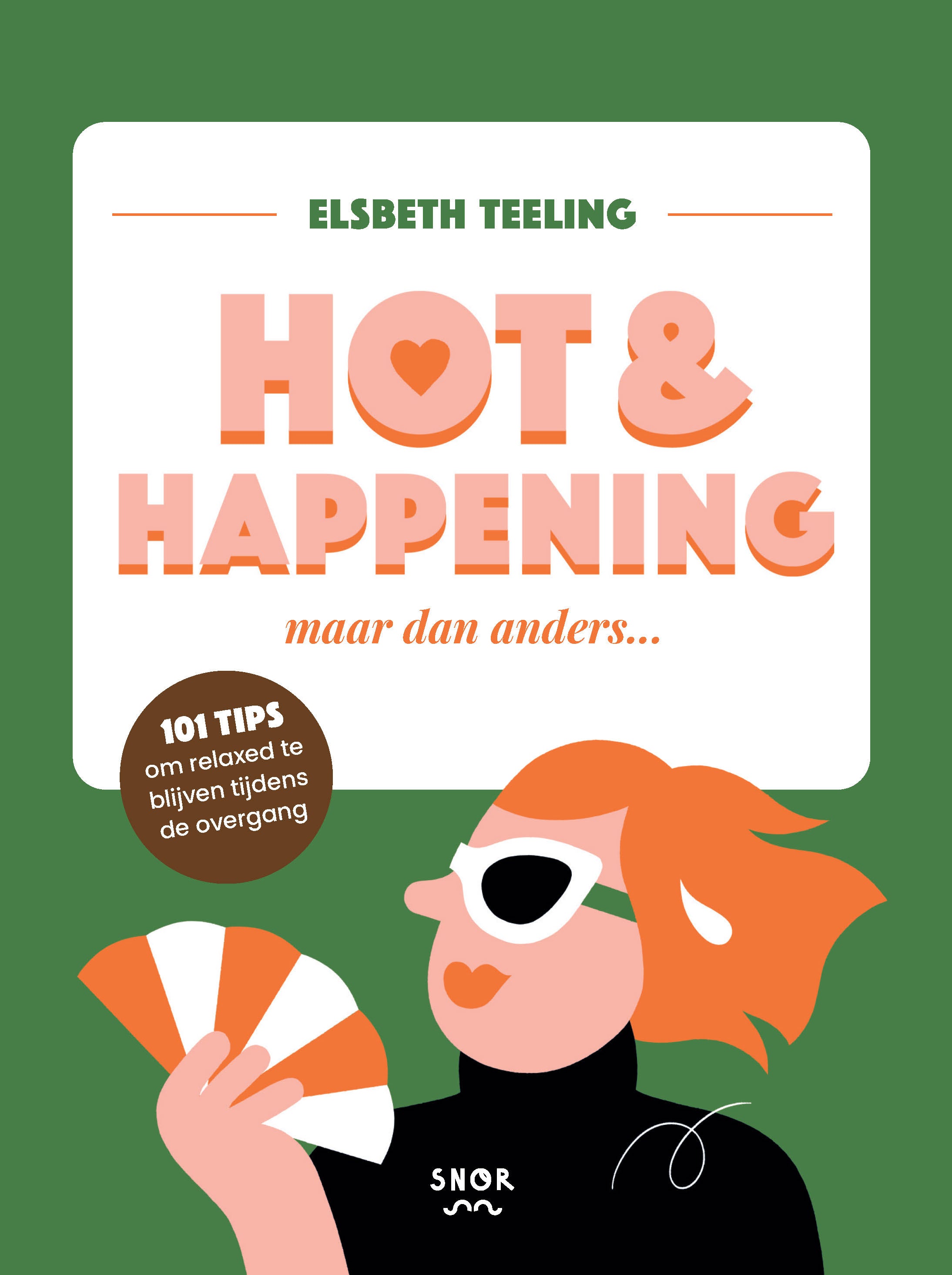 snor - hot and happening (maar dan anders)