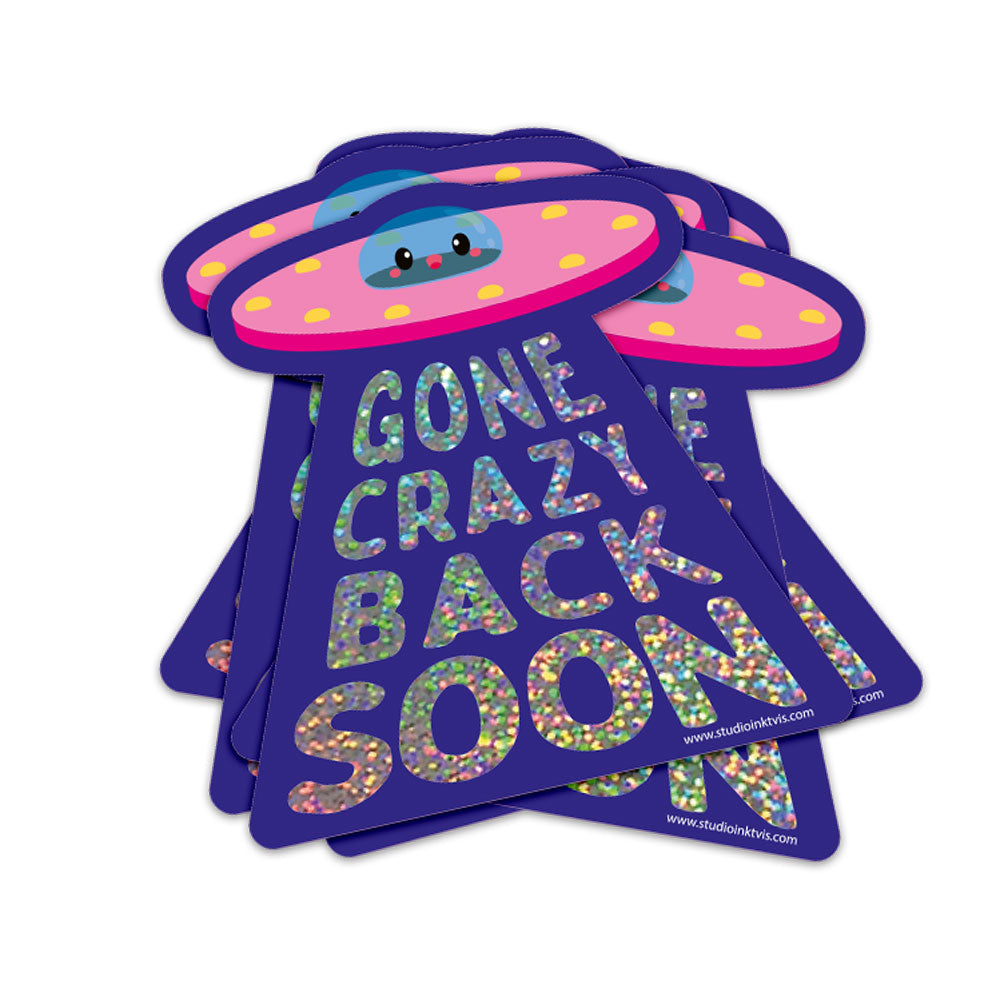 studio inktvis - sticker UFO 'gone crazy back soon'